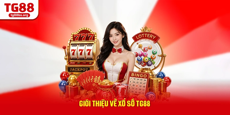 Giới thiệu về xổ số TG88