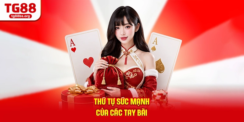 Thứ tự sức mạnh của các tay bài