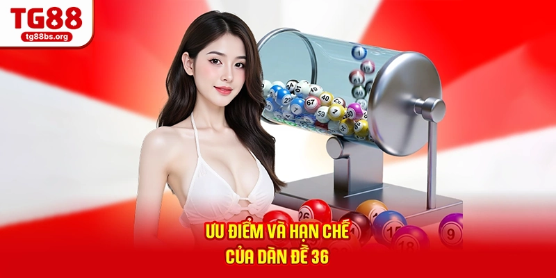 Ưu điểm và hạn chế của dàn đề 36