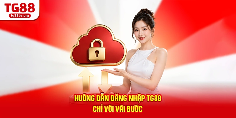 Đăng Nhập TG88 - An Toàn Với Công Nghệ Bảo Mật Hiện Đại 3 Hướng dẫn đăng nhập TG88 chỉ với vài bước